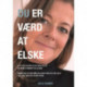Du er værd at elske