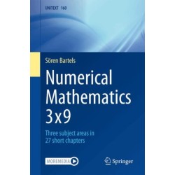 Numerical Mathematics 3x9: Three subject areas in 27 short chapters
