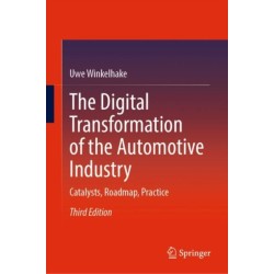 The Digital Transformation of the Automotive Industry: Catalysts, Roadmap, Practice
