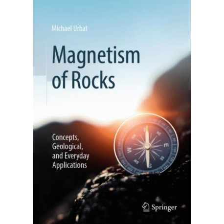 Magnetism of Rocks: Concepts, Geological, and Everyday Applications