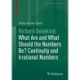 Richard Dedekind: What Are and What Should the Numbers Be? Continuity and Irrational Numbers
