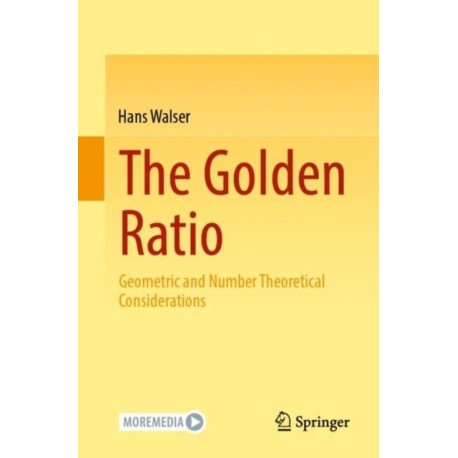 The Golden Ratio: Geometric and Number Theoretical Considerations