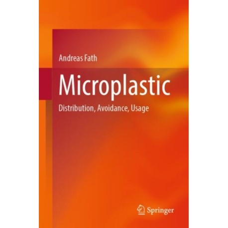Microplastic: Distribution, Avoidance, Usage