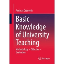 Basic Knowledge of University Teaching: Methodology – Didactics – Evaluation
