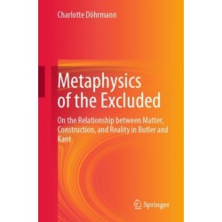 Metaphysics of the Excluded: On the Relationship between Matter, Construction, and Reality in Butler and Kant