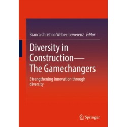 Diversity in Construction – The Gamechangers: Strengthening innovation through diversity