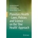 Planetary Health - Laws, Policies and Science on the 'One Health' Approach