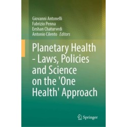 Planetary Health - Laws, Policies and Science on the 'One Health' Approach