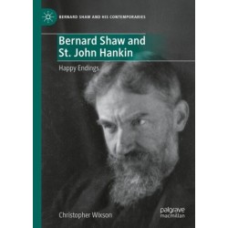 Bernard Shaw and St. John Hankin: Happy Endings