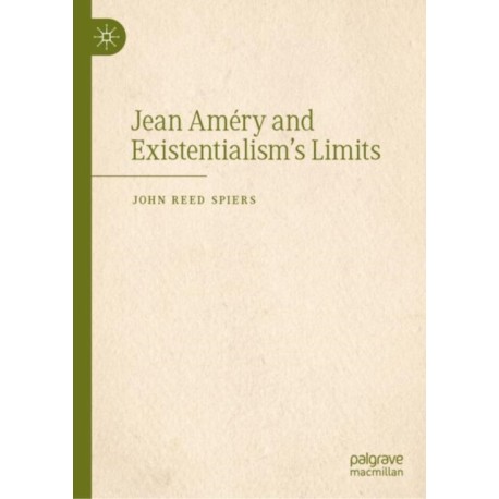 Jean Amery and Existentialism’s Limits