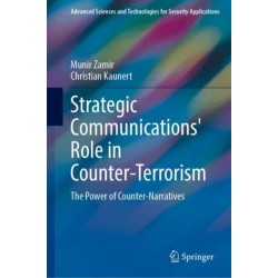 Strategic Communications' Role in Counter-Terrorism: The Power of Counter-Narratives
