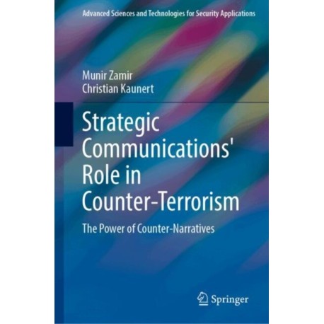 Strategic Communications' Role in Counter-Terrorism: The Power of Counter-Narratives