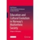 Education and Cultural Evolution in Norway’s Multiethnic Society: Bridges to Belonging