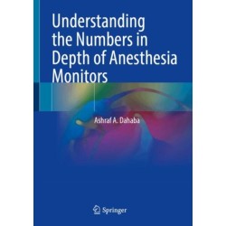 Understanding the Numbers in Depth of Anesthesia Monitors