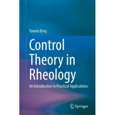 Control Theory in Rheology: An Introduction to Practical Applications