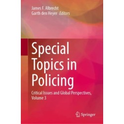 Special Topics in Policing: Critical Issues and Global Perspectives, Volume 3