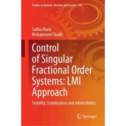 Control of Singular Fractional Order Systems: LMI Approach: Stability, Stabilization and Admissibility