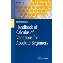 Handbook of Calculus of Variations for Absolute Beginners