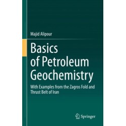 Basics of Petroleum Geochemistry: With Examples from the Zagros Fold and Thrust Belt of Iran