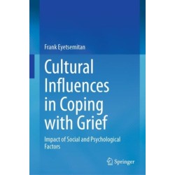 Cultural Influences in Coping with Grief: Impact of Social and Psychological Factors
