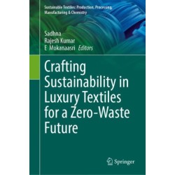 Crafting Sustainability in Luxury Textiles for a Zero-Waste Future