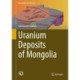 Uranium Deposits of Mongolia