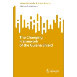 The Changing Framework of the Guiana Shield