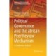 Political Governance and the African Peer Review Mechanism: A Comparative Analysis