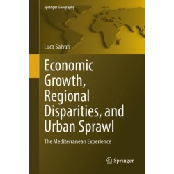 Economic Growth, Regional Disparities, and Urban Sprawl: The Mediterranean Experience