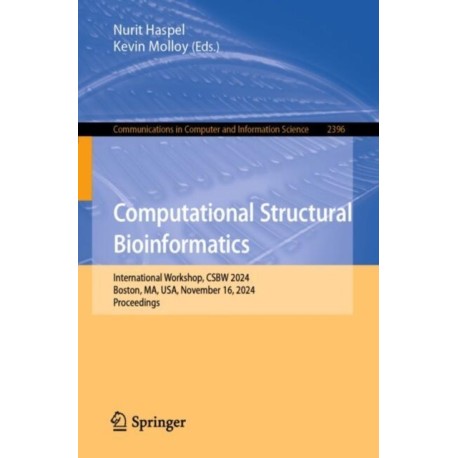 Computational Structural Bioinformatics: International Workshop, CSBW 2024, Boston, MA, USA, November 16, 2024, Proceedings