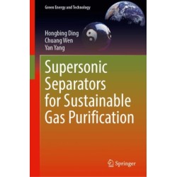 Supersonic Separators for Sustainable Gas Purification