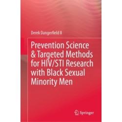 Prevention Science & Targeted Methods for HIV/STI Research with Black Sexual Minority Men