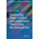 Constructing Power: A Critical and Constructivist Theory Using the American Case