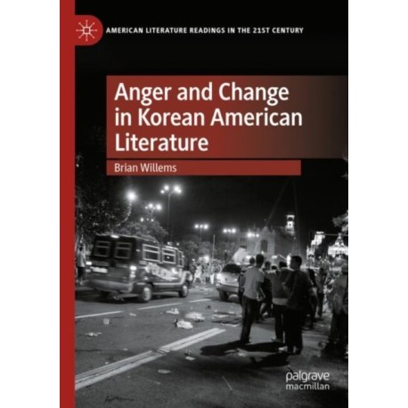 Anger and Change in Korean American Literature