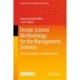Design Science Methodology for the Management Sciences: From Foundations to Implementation