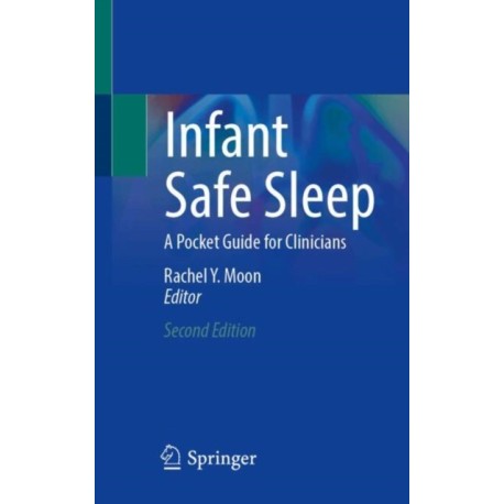 Infant Safe Sleep: A Pocket Guide for Clinicians