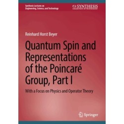 Quantum Spin and Representations of the Poincare Group, Part I: With a Focus on Physics and Operator Theory