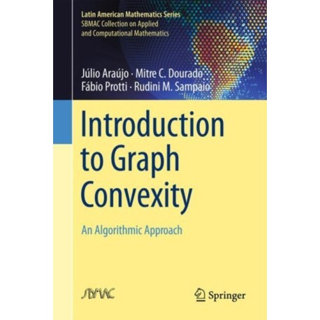 Introduction to Graph Convexity: An Algorithmic Approach