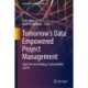 Tomorrow's Data Empowered Project Management: Agile Decision Making, Sustainability and AI