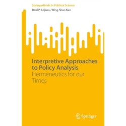Interpretive Approaches to Policy Analysis: Hermeneutics for our Times