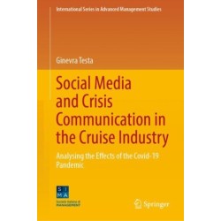 Social Media and Crisis Communication in the Cruise Industry: Analysing the Effects of the Covid-19 Pandemic