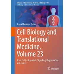 Cell Biology and Translational Medicine, Volume 23: Stem Cell in Organoids, Signaling, Regeneration and Cancer
