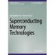 Superconducting Memory Technologies