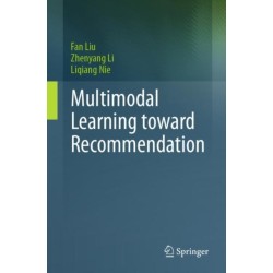Multimodal Learning toward Recommendation