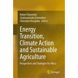 Energy Transition, Climate Action and Sustainable Agriculture: Perspectives and Strategies for Africa