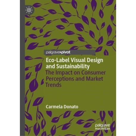 Eco-Label Visual Design and Sustainability: The Impact on Consumer Perceptions and Market Trends