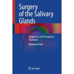Surgery of the Salivary Glands: Diagnostic and Therapeutic Strategies