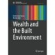Wealth and the Built Environment