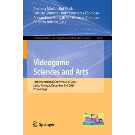 Videogame Sciences and Arts: 14th International Conference, VJ 2024, Leiria, Portugal, December 5–6, 2024, Proceedings