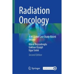 Radiation Oncology: A MCQ and Case Study-Based Review